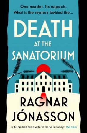 Death at the Sanatorium by Ragnar Jónasson