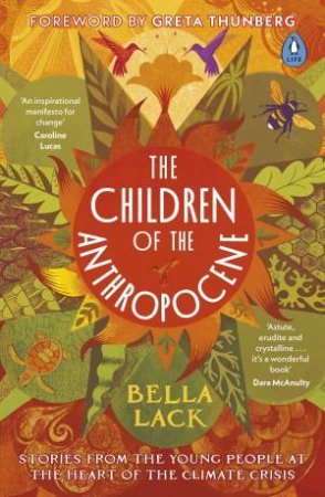 The Children Of The Anthropocene by Bella Lack