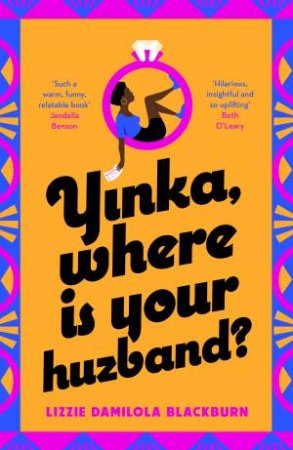 Yinka, Where Is Your Huzband? by Lizzie Damilola Blackburn