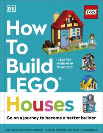 How To Build LEGO Houses by Jessica Farrell & Nathan Dias & Hannah Dolan