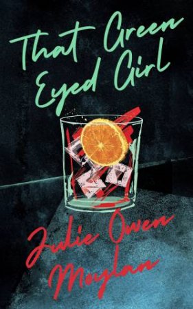 That Green Eyed Girl by Julie Owen Moylan