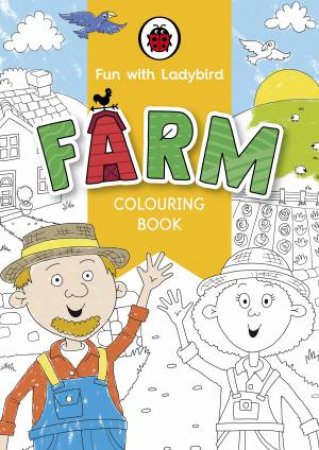 Fun With Ladybird: Colouring Book: Farm by Ladybird