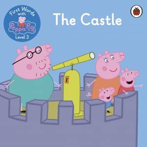 First Words With Peppa Level 3 - The Castle by Various