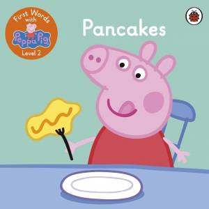 First Words With Peppa Level 2 - Pancakes by Various