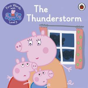 First Words With Peppa Level 5 - The Thunderstorm by Various