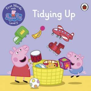 First Words With Peppa Level 5 - Tidying Up by Various