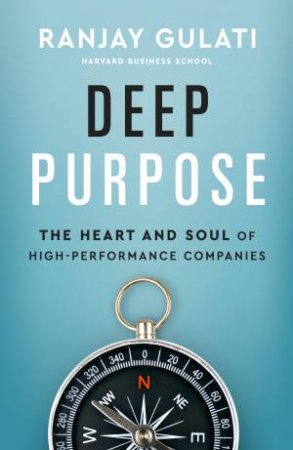 Deep Purpose by Ranjay Gulati