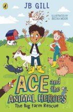 Ace and the Animal Heroes The Big Farm Rescue