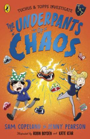 The Underpants Of Chaos by Sam Copeland and Jenny Pearson