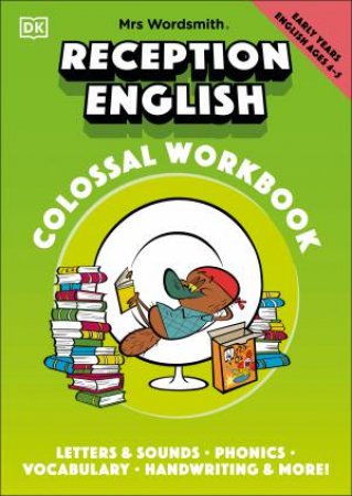 Mrs Wordsmith Reception English Colossal Workbook, Ages 4-5 (Early Years) by Various