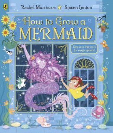 How to Grow a Mermaid by Rachel Morrisroe