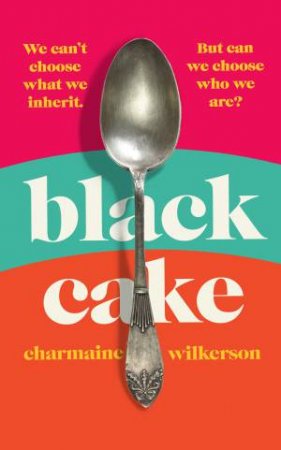 Black Cake by Charmaine Wilkerson