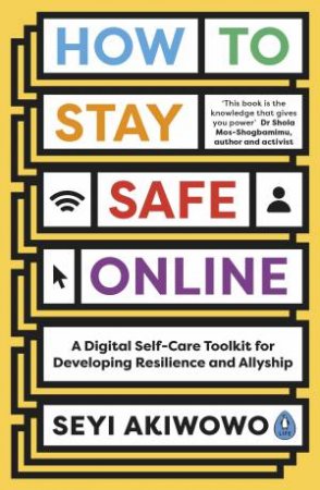 How To Stay Safe Online by Seyi Akiwowo