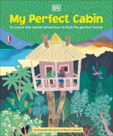 My Perfect Cabin by Emmanuelle Mardesson & Sarah Loulendo