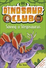 Dinosaur Club Saving The Stegosaurus