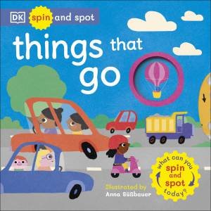 Spin And Spot: Things That Go by Various