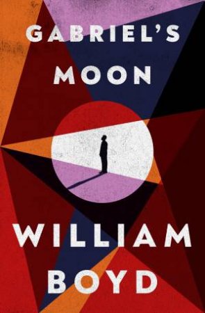 Gabriel's Moon by William Boyd