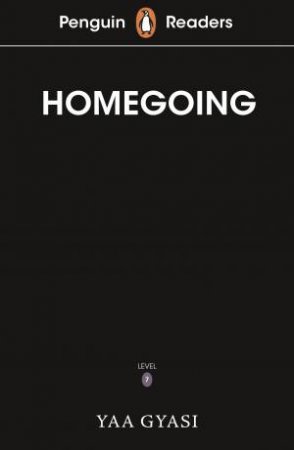 Homegoing (ELT Graded Reader) by Yaa Gyasi