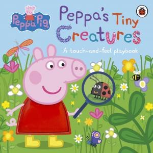 Peppa Pig: Peppa's Tiny Creatures by Various