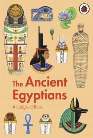 A Ladybird Book: The Ancient Egyptians by Various