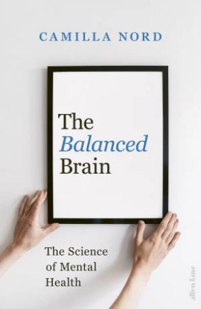 The Balanced Brain by Camilla Nord