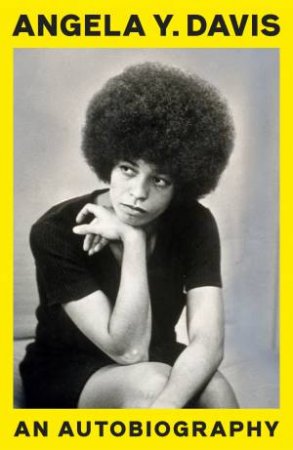 An Autobiography by Angela Y. Davis