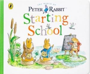 A Peter Rabbit Tale: Starting School by Various