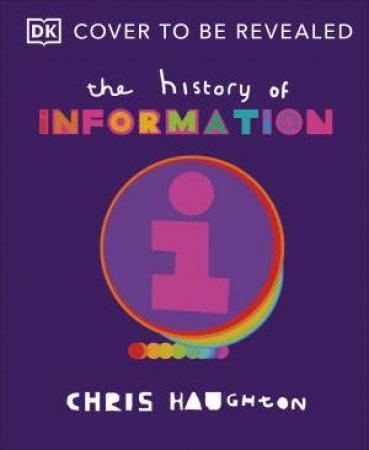 The History of Information by Chris Haughton