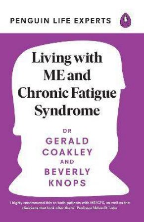 Living With Chronic Fatigue by Gerald Coakley & Beverly Knops