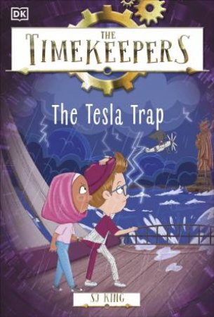 The Timekeepers: The Tesla Trap by SJ King