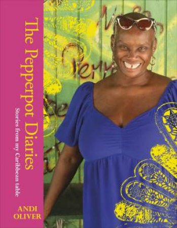 The Pepperpot Diaries by Andi Oliver