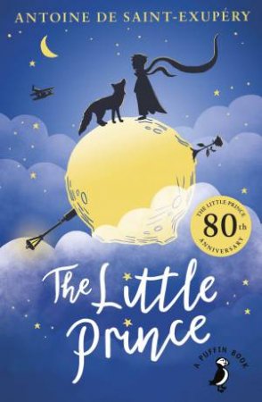 The Little Prince by Antoine De Saint-Exupery