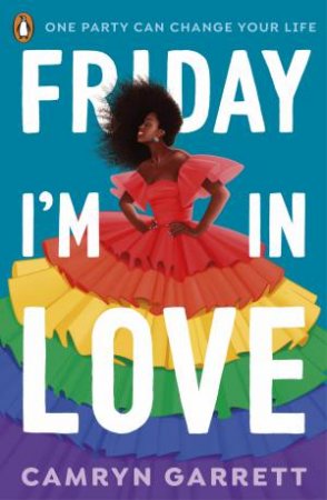 Friday I'm In Love by Camryn Garrett