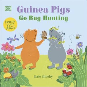 Guinea Pigs Go Bug Hunting by Kate Sheehy