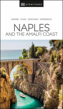 DK Eyewitness Naples And The Amalfi Coast by Various