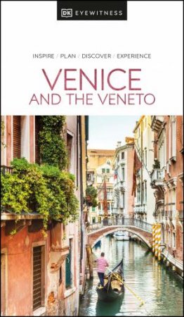 DK Eyewitness Venice And The Veneto by Various