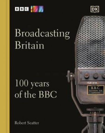 Broadcasting Britain by Robert Seatter