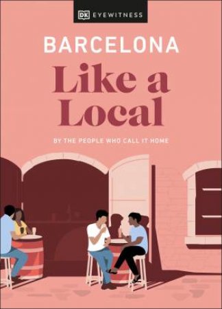 Barcelona Like A Local by Various