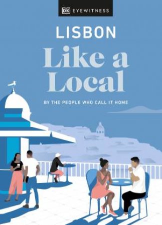 Lisbon Like A Local by Various