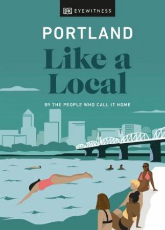 Portland Like A Local by Various