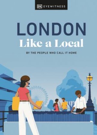 London Like a Local by DK