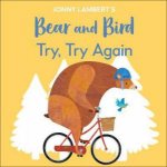 Jonny Lamberts Bear And Bird Try Try Again