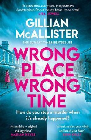 Wrong Place, Wrong Time by Gillian McAllister