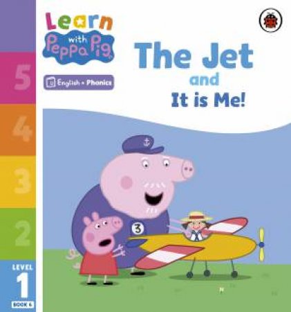 Learn with Peppa Phonics Level 1 Book 6 - The Jet and It is Me! (Phonics Reader) by Peppa Pig