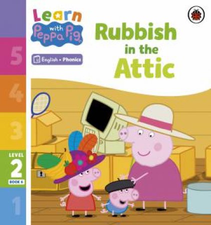 Learn with Peppa Phonics Level 2 Book 6 - Rubbish in the Attic (Phonics Reader) by Peppa Pig