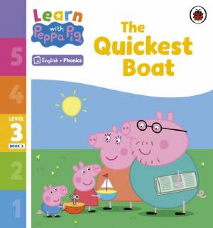 Learn with Peppa Phonics Level 3 Book 3 - The Quickest Boat (Phonics Reader) by Peppa Pig