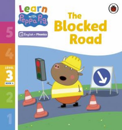 Learn with Peppa Phonics Level 3 Book 4 - The Blocked Road (Phonics Reader) by Peppa Pig