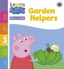 Learn with Peppa Phonics Level 3 Book 8  Garden Helpers Phonics Reader