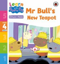 Learn with Peppa Phonics Level 4 Book 8  Mr Bulls New Teapot Phonics Reader