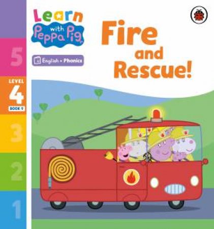 Learn with Peppa Phonics Level 4 Book 9 - Fire and Rescue! (Phonics Reader) by Peppa Pig